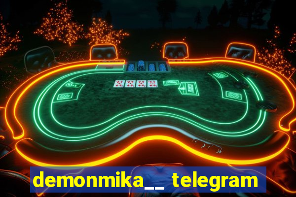 demonmika__ telegram